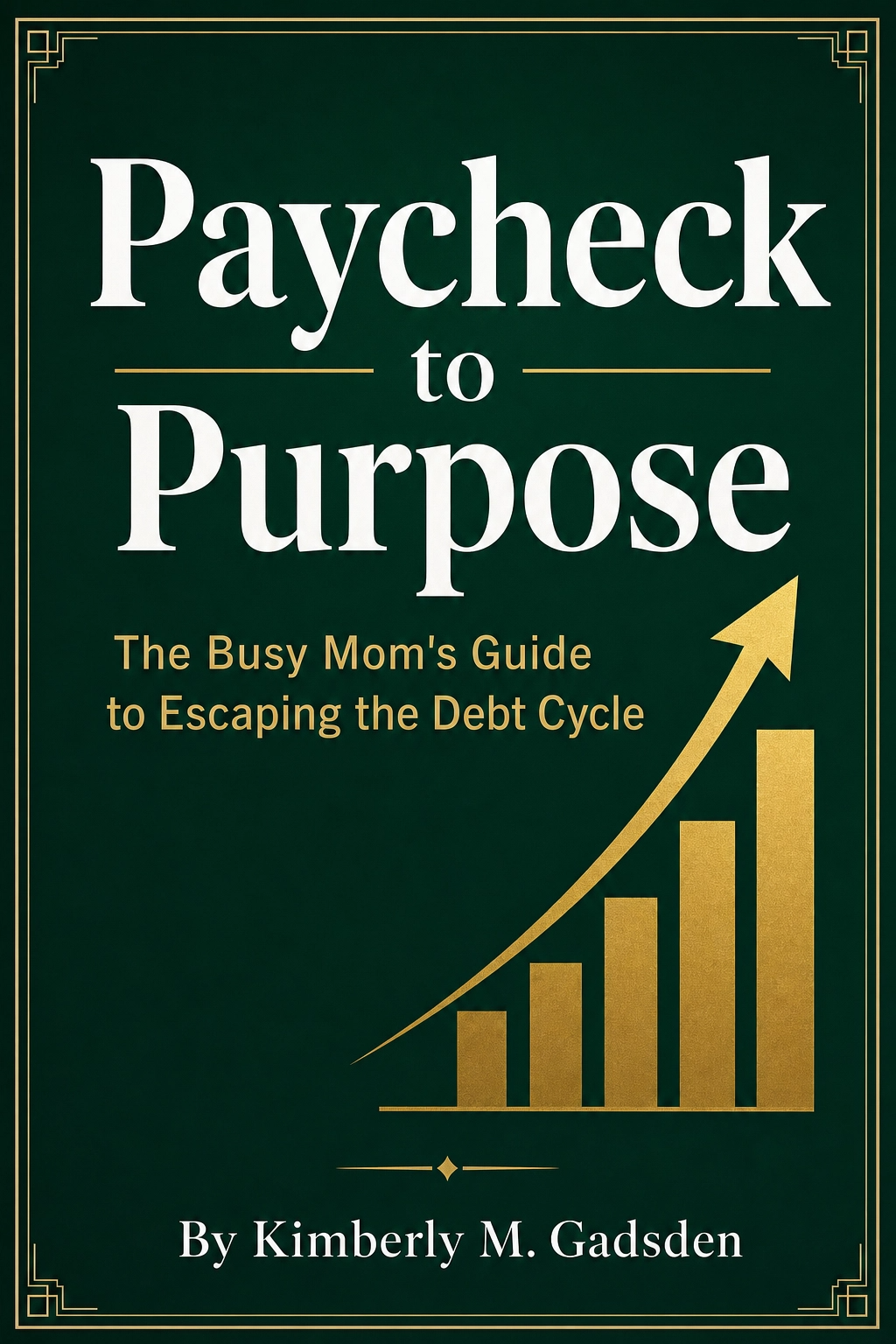Paycheck to Purpose: The Busy Mom's Guide to Escaping the Debt Cycle | Budgeting Ebook | Debt Free Guide | Financial Freedom for Moms | Instant Download PDF